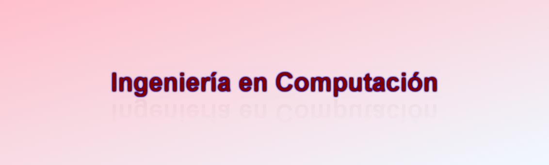 Ingeniería en Computación